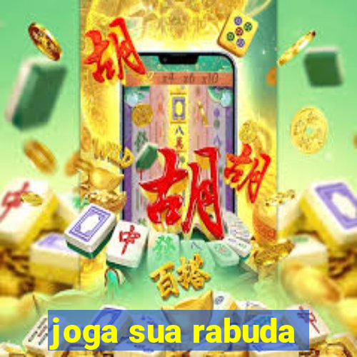 joga sua rabuda